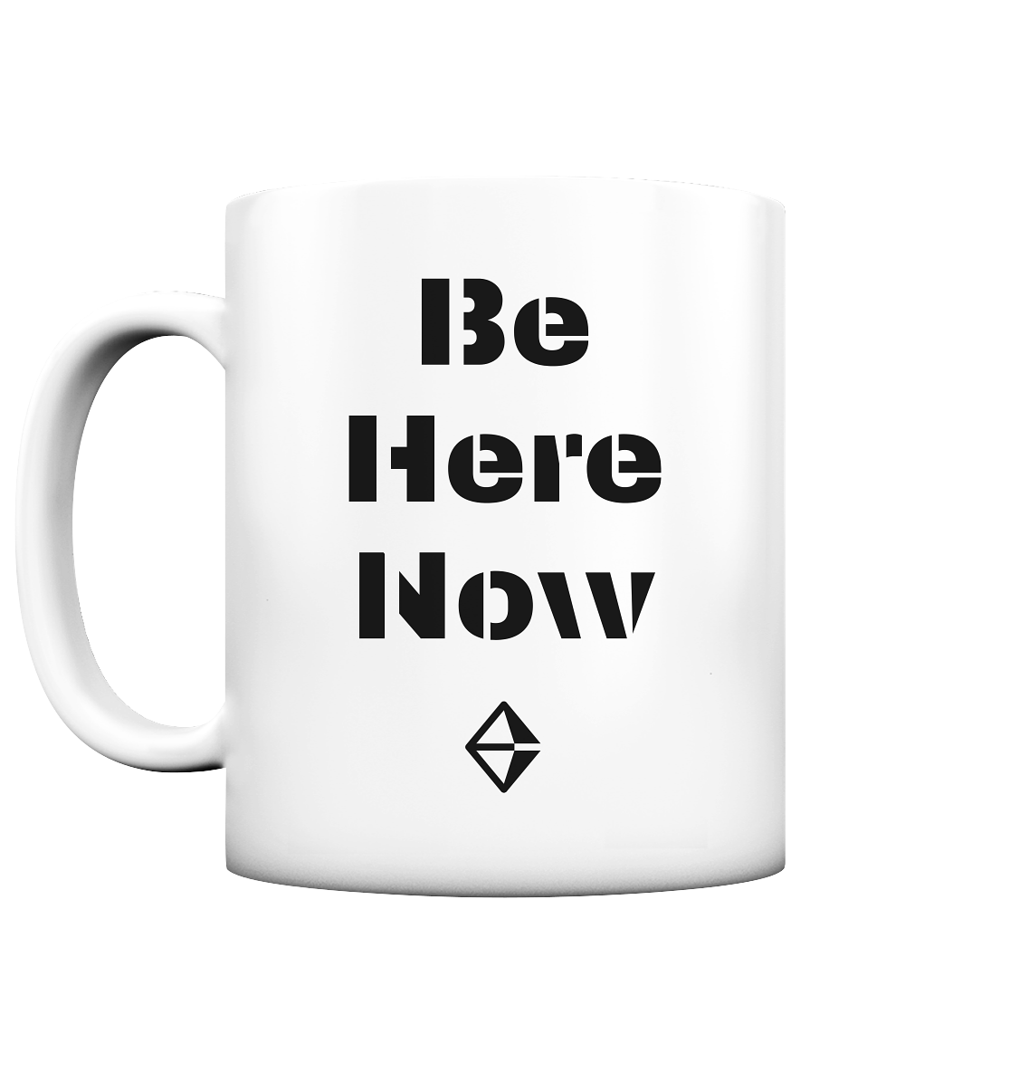 Be Here Now | Tasse (matt)