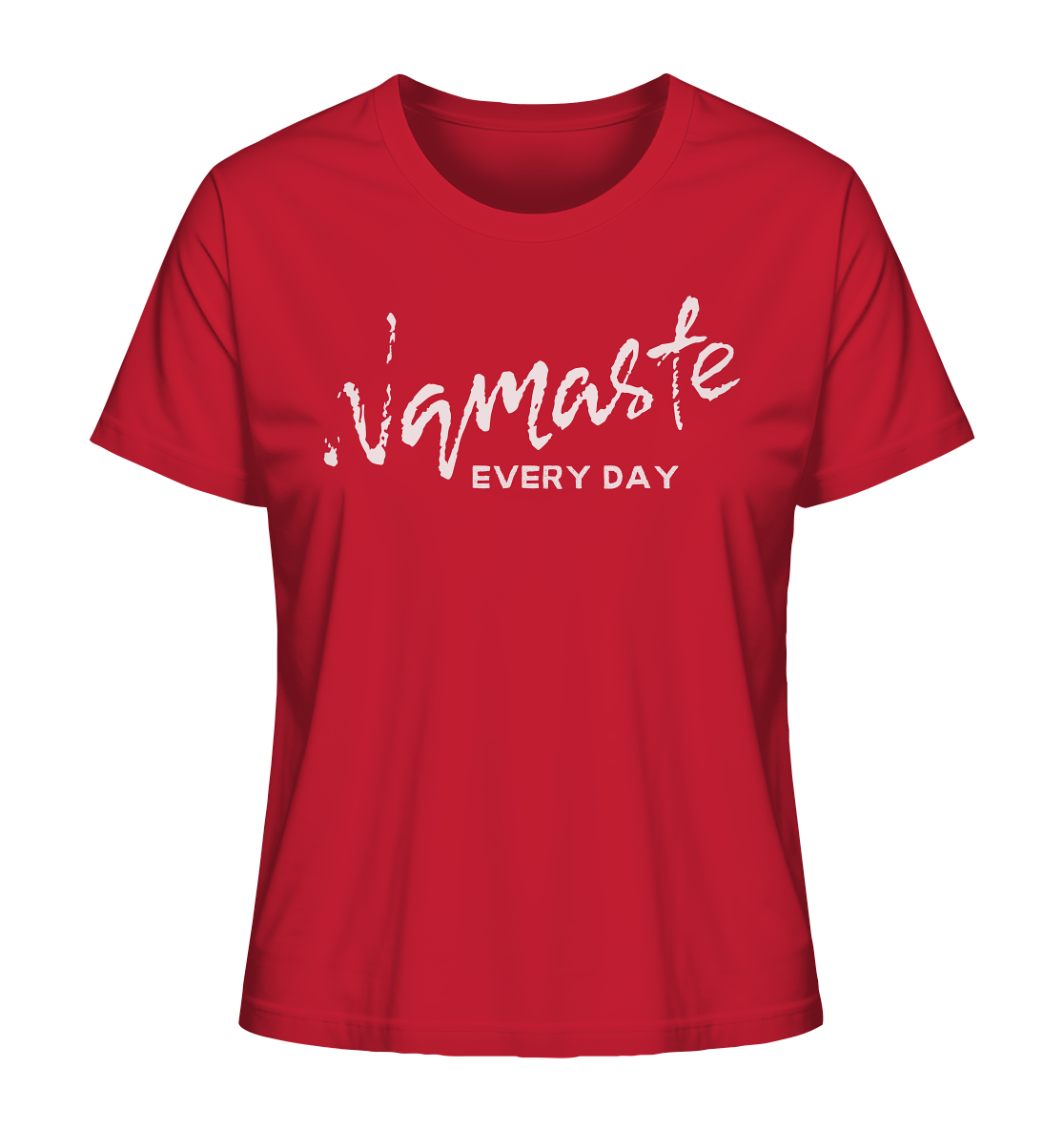 Namaste Every Day | Premium Organic Ladies T-Shirt