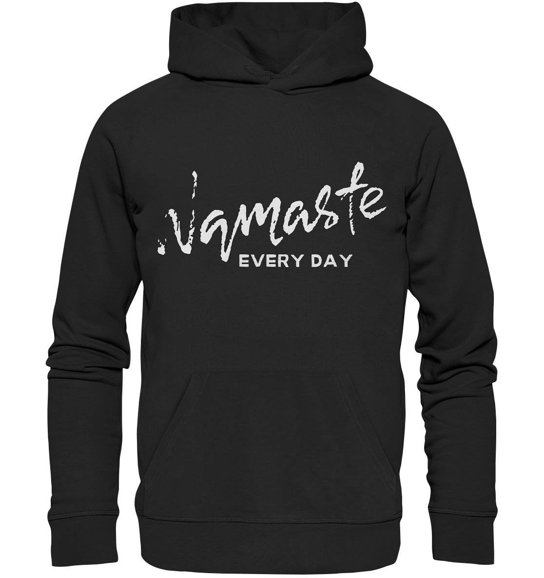 Namaste Every Day | Premium Organic Unisex Hoodie