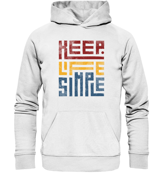 Keep Life Simple | Premium Organic Unisex Hoodie