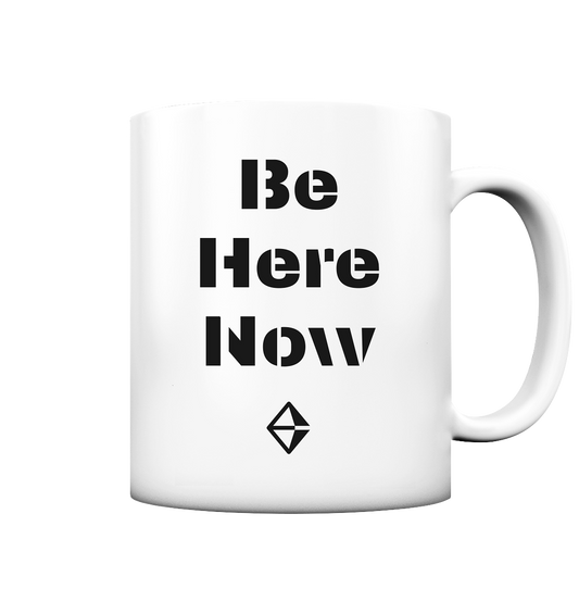 Be Here Now | Tasse (matt)