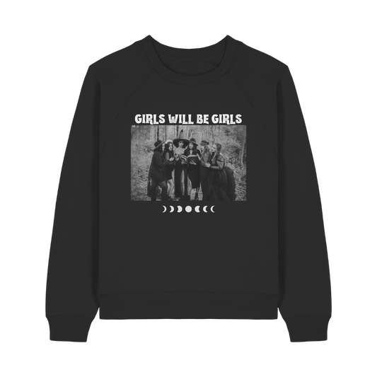 Girls Will Be Girls | Premium Organic Ladies Raglan Sweatshirt
