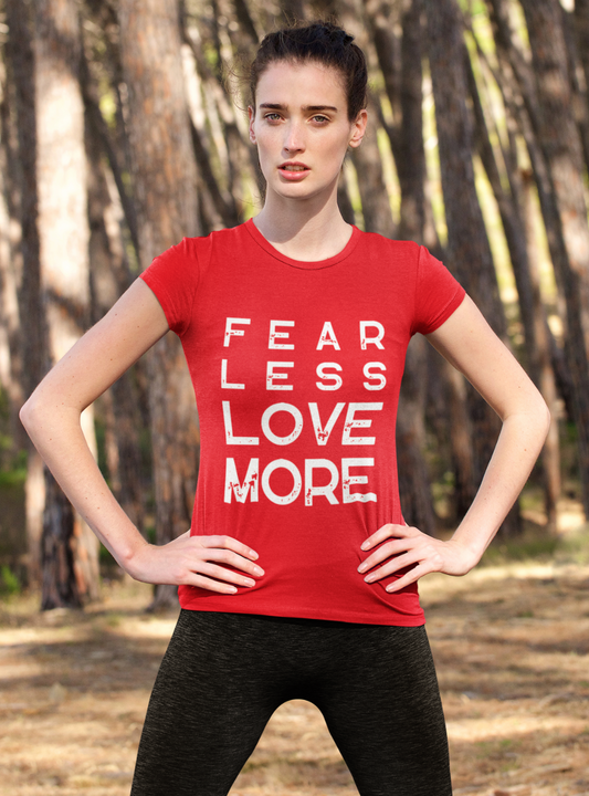 Fear Less Love More | Premium Organic Ladies T-Shirt