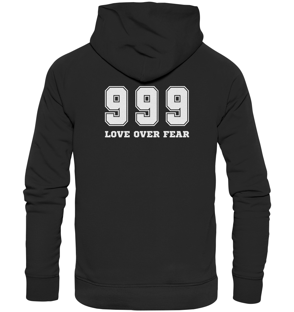 999 Love Over Fear (backprint) | Premium Organic Unisex Hoodie