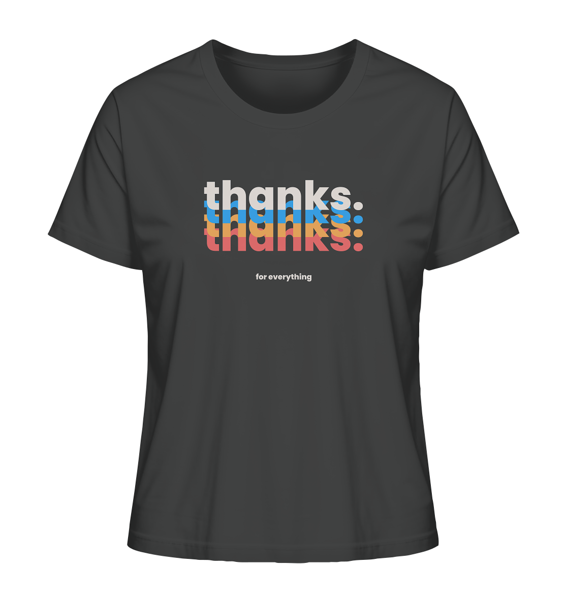 thanks For Everything | Premium organic ladies t-shirt