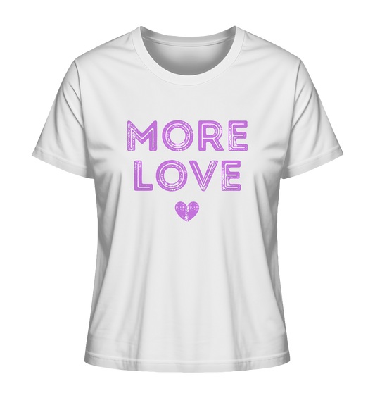 More Love | Premium Organic Ladies T-Shirt