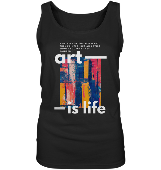 Art Is Life | Premium Cotton Ladies Tank Top