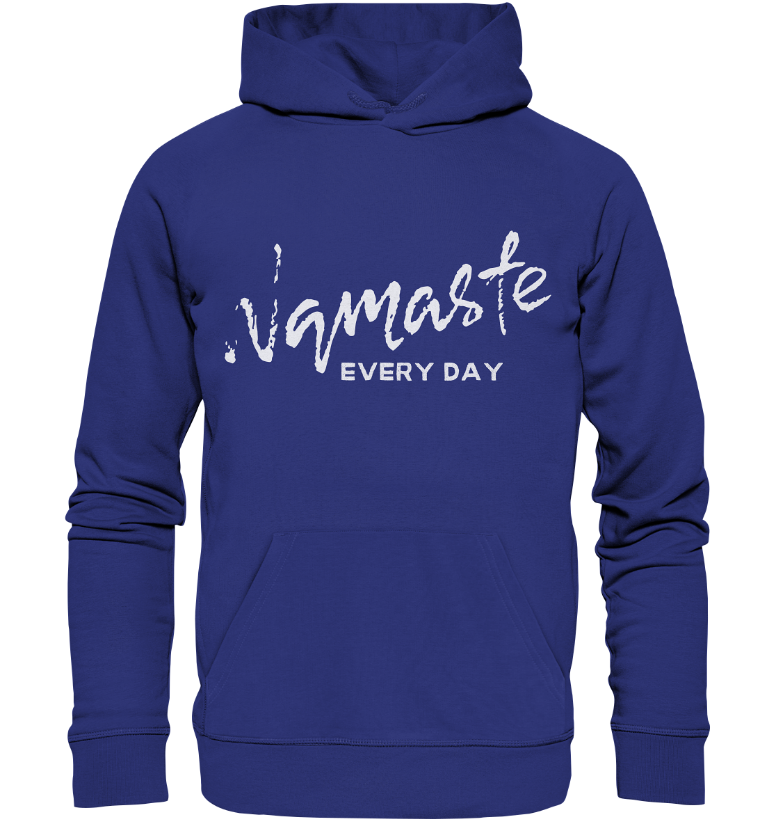 Namaste Every Day | Premium Organic Unisex Hoodie