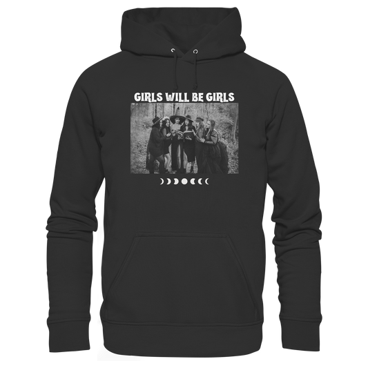 Girls Will Be Girls | Premium Organic Unisex Hoodie
