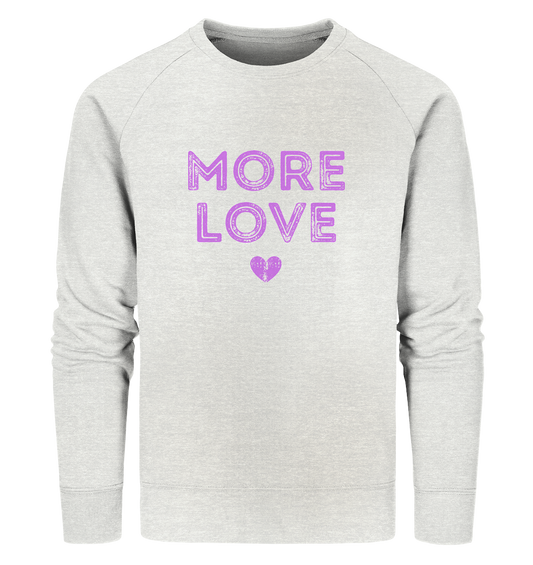 More Love | Premium Organic Unisex Sweatshirt
