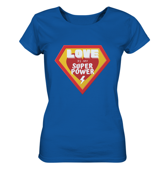 Love Is My Superpower | Premium Organic Ladies T-Shirt
