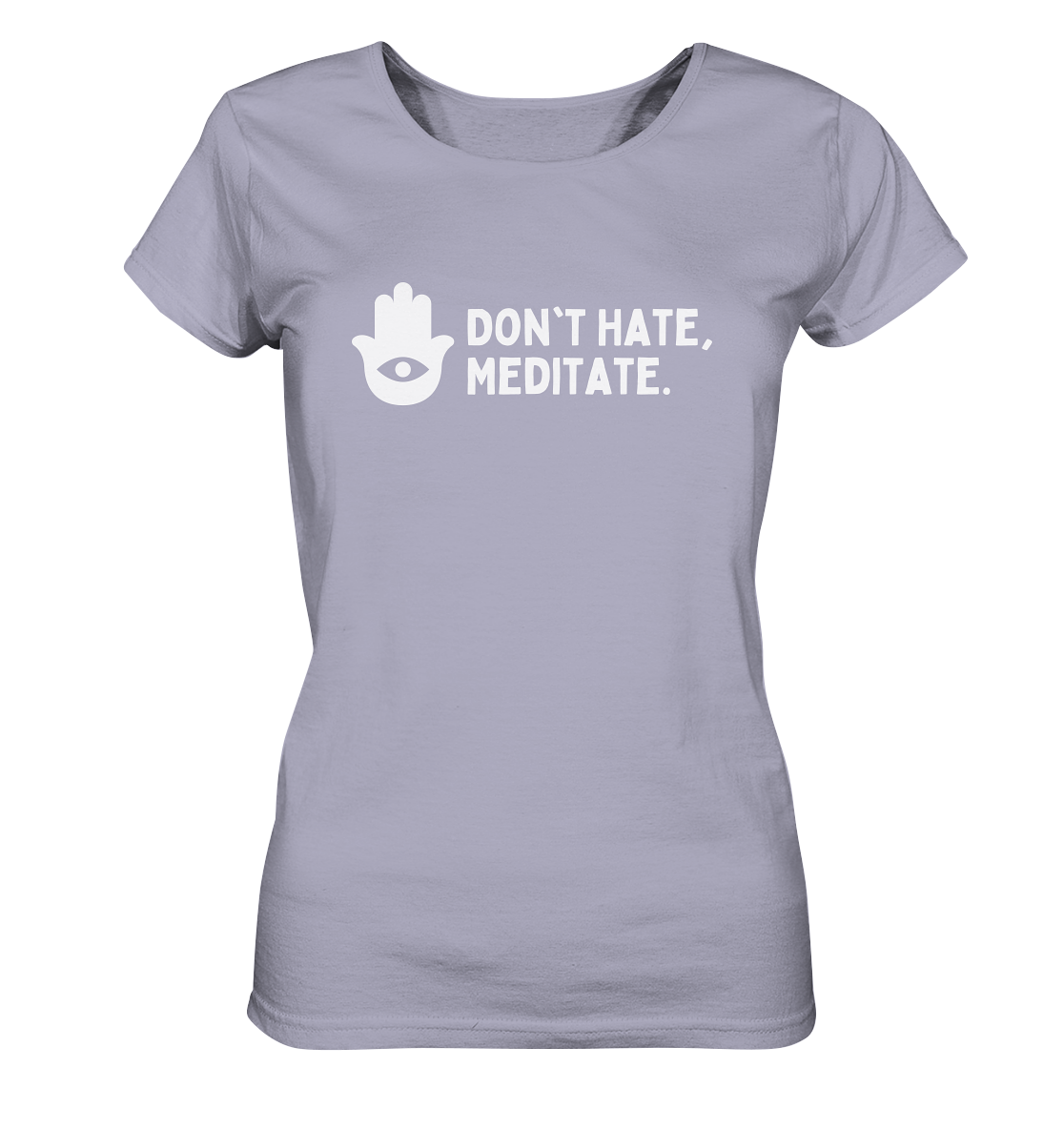 Don't Hate, Meditate. | Premium Organic Ladies T-Shirt