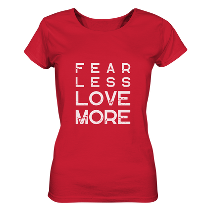 Fear Less Love More | Premium Organic Ladies T-Shirt