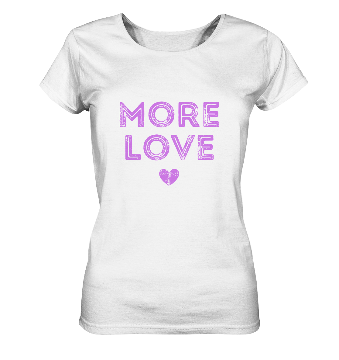 More Love | Premium Organic Ladies T-Shirt