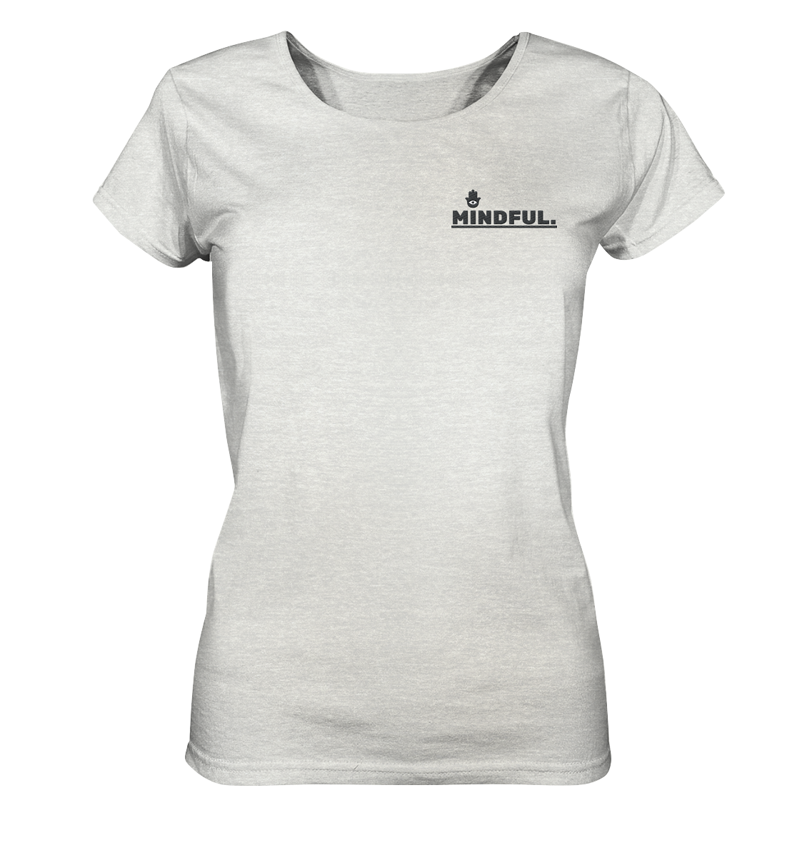 Mindful | Premium Organic Ladies T-Shirt (Embroidered)