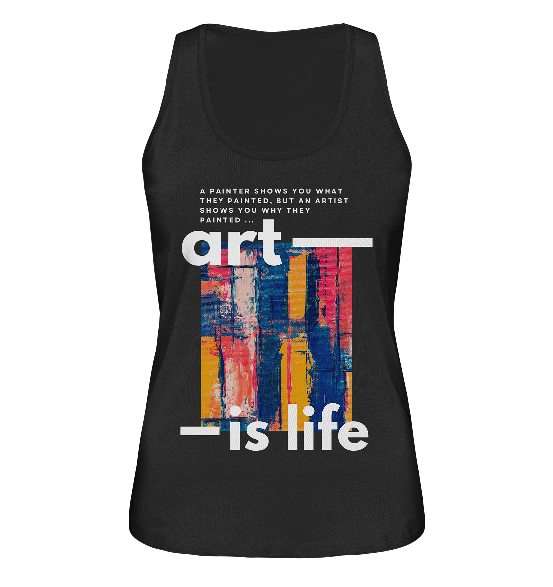 Art Is Life | Premium Organic Ladies Tank Top