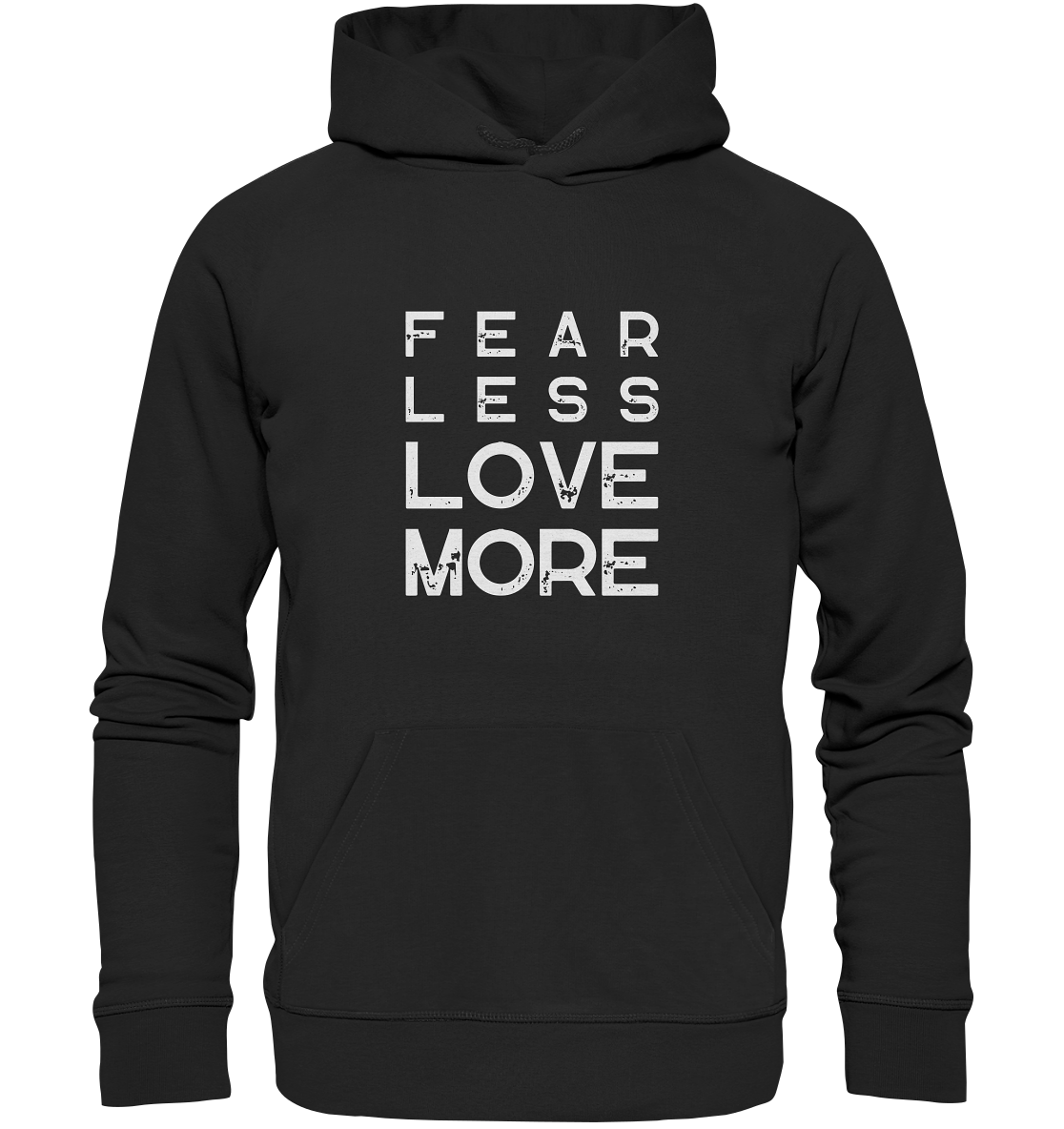 Fear Less Love More | Premium Organic Unisex Hoodie