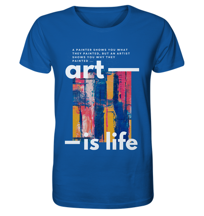 Art Is Life | Premium Organic Mens T-Shirt