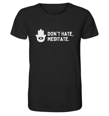 Don't Hate, Meditate. | Premium Organic Mens T-Shirt