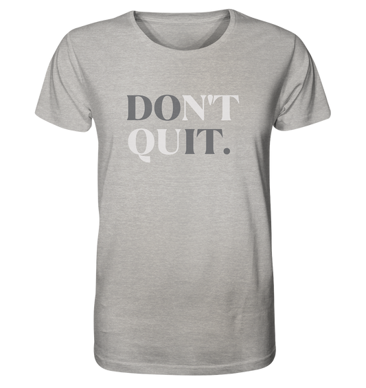 Don't Quit | Premium Organic Mens T-Shirt (meliert)