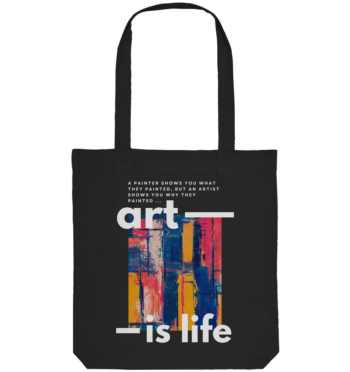Art Is Life | Premium Organic Tote Bag